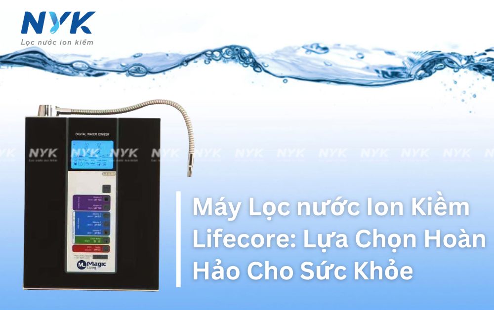 Máy lọc nước ion kiềm lifecore