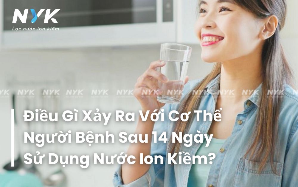 Cơ Thể Của Người Bệnh Sau 14 Ngày Sử Dụng Nước Ion Kiềm