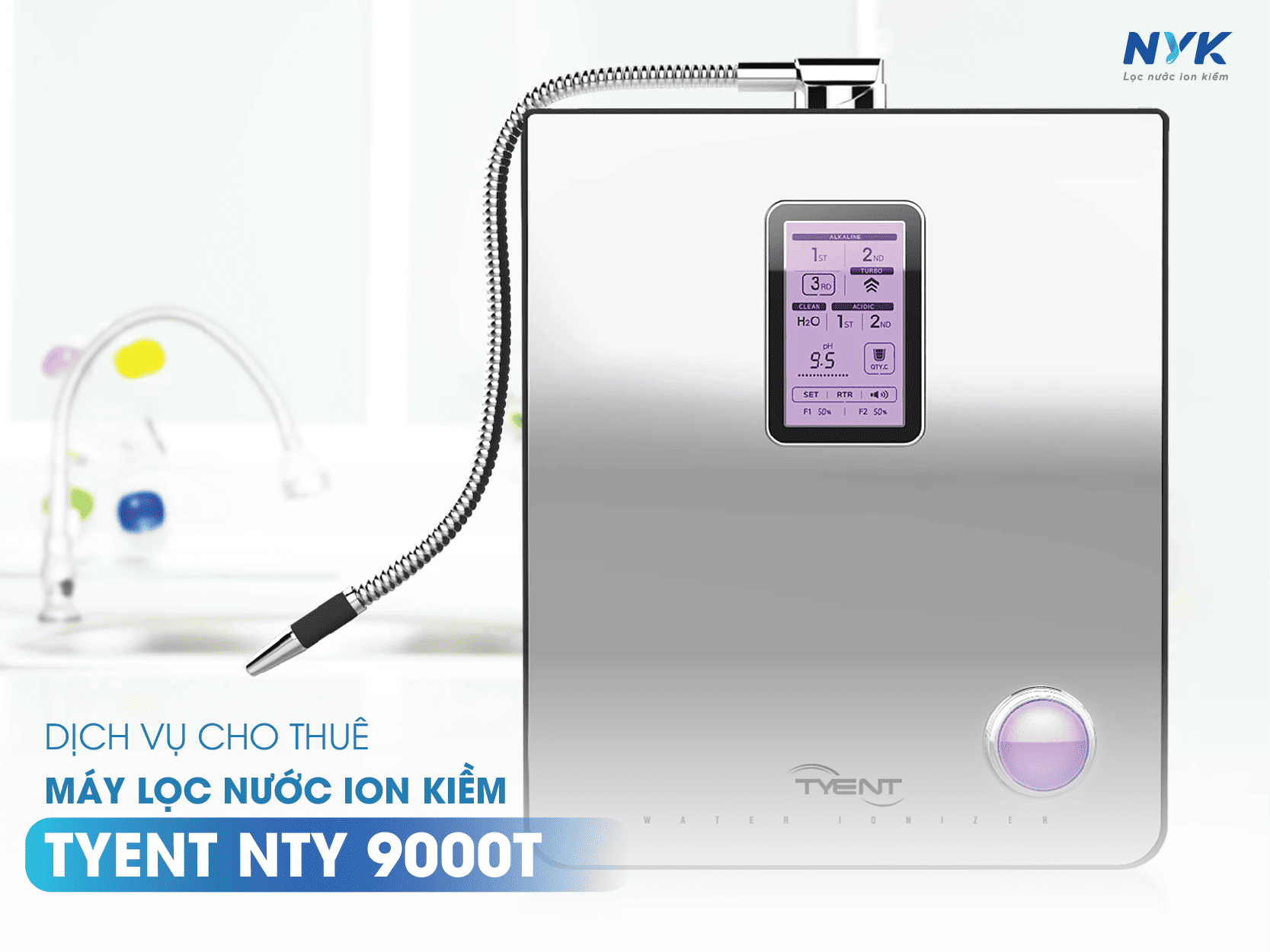 Dịch vụ cho thuê máy lọc nước ion kiềm Tyent NTY 9000T tại NYK