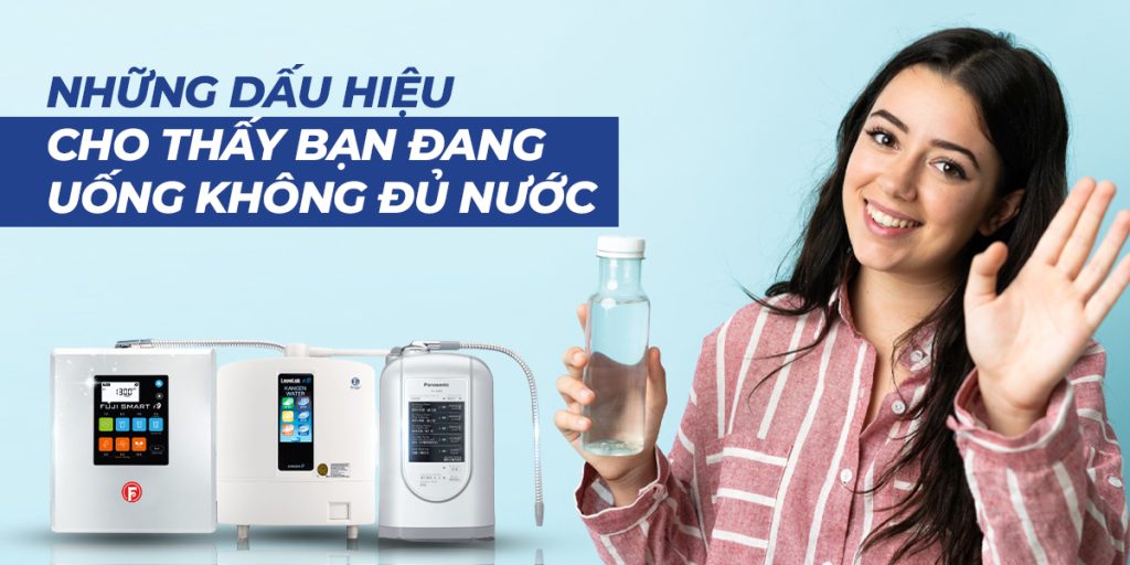 Những Dấu Hiệu Cho Thấy Bạn Đang Uống Không Đủ Nước