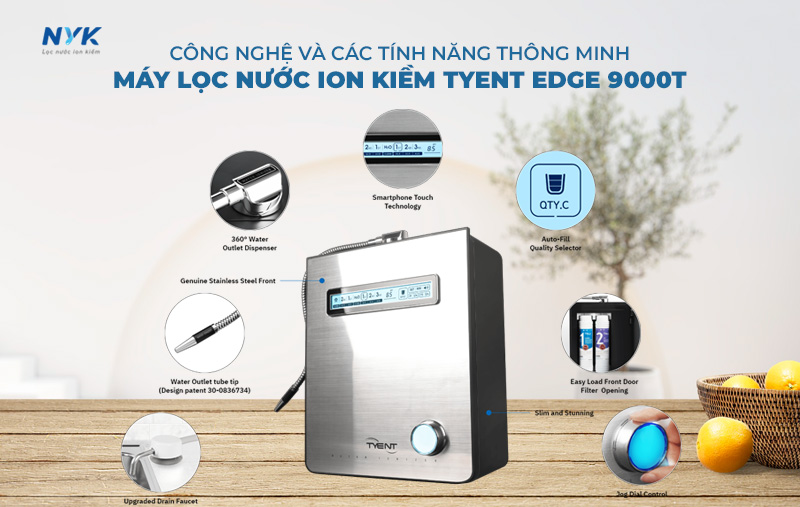 Công Nghệ Và Các Tính Năng Thông Minh Của Tyent Edge 9000T