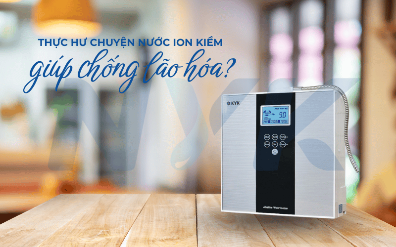Thực hư chuyện nước ion kiềm có giúp chống lão hóa?